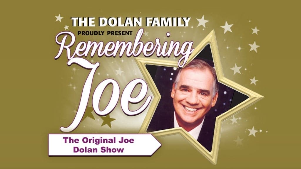 Remembering Joe- the Joe Dolan Show with the Dolan Family