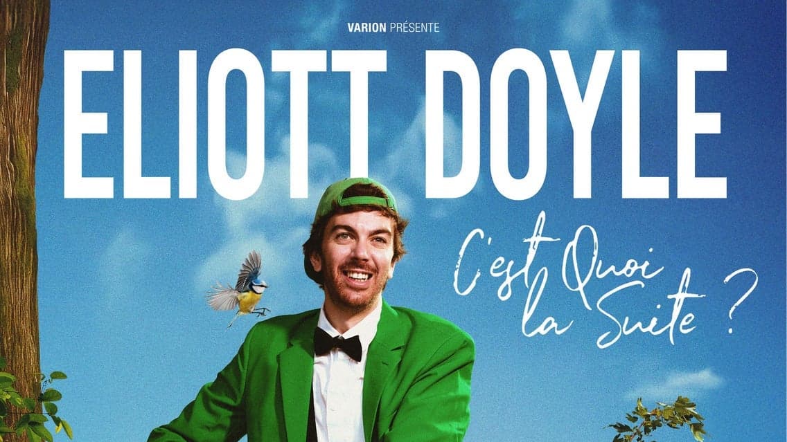 Eliott Doyle - C’est Quoi la Suite ?