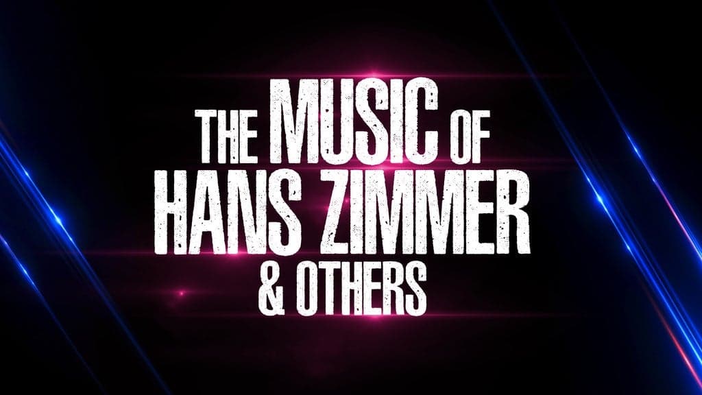 The Music of Hans Zimmer & Alan Silvestri meets John Williams