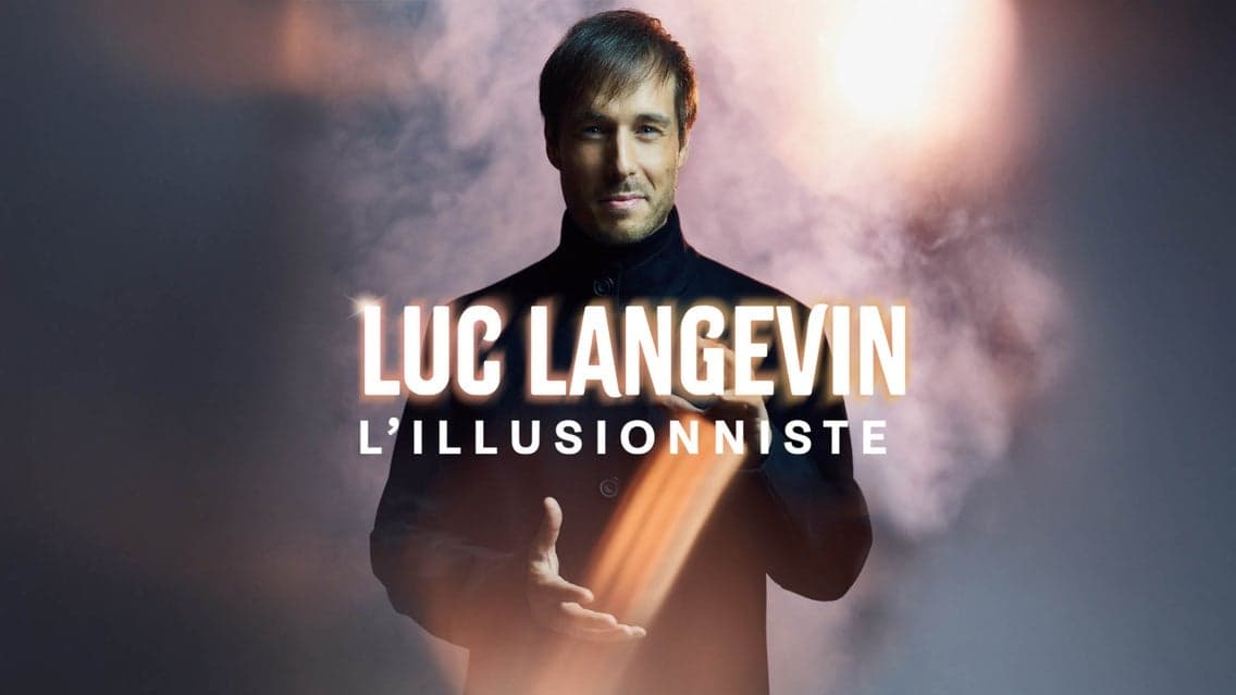 Luc Langevin – L’Illusionniste