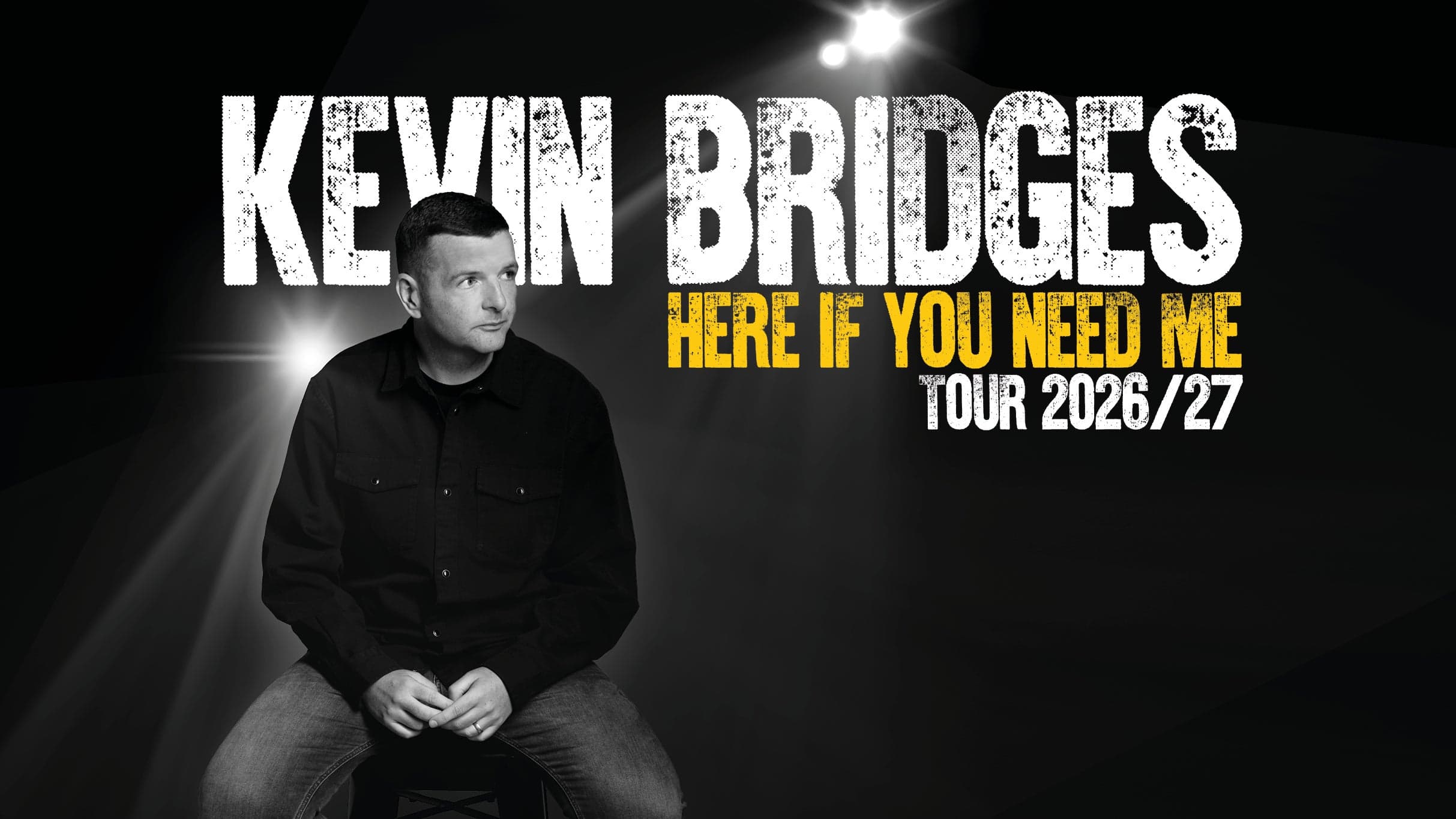 Kevin Bridges: Here If You Need Me
