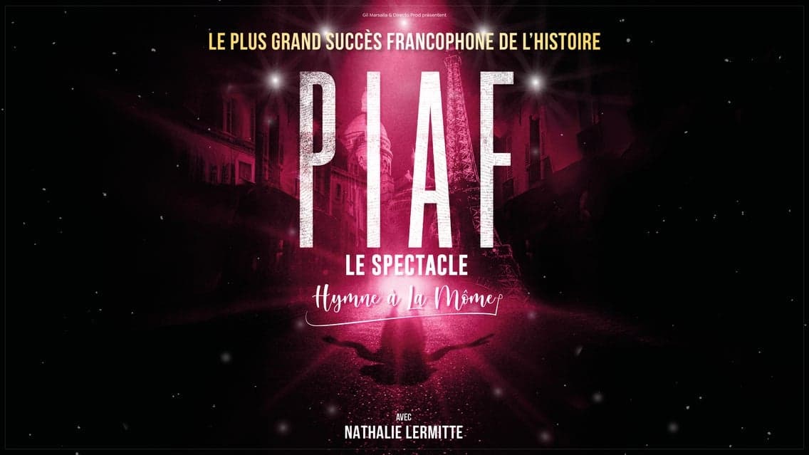 Piaf ! Le Spectacle 