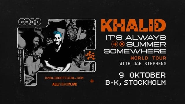 Khalid: It’s Always Summer Somewhere Tour